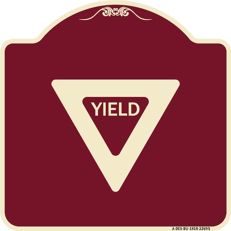 Signmission Designer Series Sign-Yield, Burgundy Heavy-Gauge Aluminum Sign, 18" x 18", BU-1818-22695 A-DES-BU-1818-22695